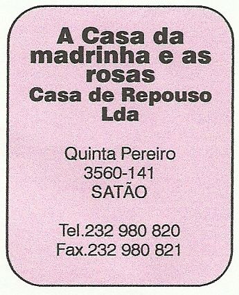 A Casa da Madrinha e As Rosas - Casa de Repouso Lda